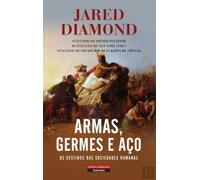 Armas, Germes e Aço Os Destinos das Sociedades Humanas (Portuguese Edition) [Paperback] Jared Diamond