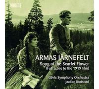 Armas Jarnefelt: Song Of The Scarlet Flower