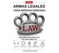 Armas legales para defensa personal: Herramientas sencillas y de gran impacto (VERSIÓN 2)
