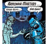 Armchair Martian - Good Guys.Bad Band [Import]