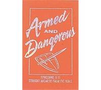 Armed and Dangerous Ken Abraham (Auteur)