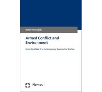 Armed Conflict and Environment: From World War II to Contemporary Asymmetric Warfare