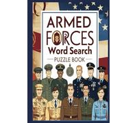 Armed Forces Word Search Puzzle Book: Puzzles Featuring Army, Navy, Air Force, Marines & Coast Guard Themes