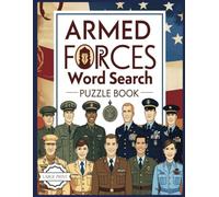 Armed Forces Word Search Puzzle: Large Puzzles Featuring Army, Navy, Air Force, Marines & Coast Guard Themes
