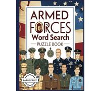 Armed Forces Word Search Puzzle: Large Puzzles Featuring Army, Navy, Air Force, Marines & Coast Guard Themes