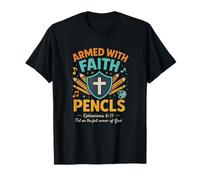 Armed with Faith Back to school Bible verset Ephesians 6:11 T-Shirt