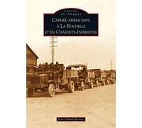 Armée américaine à La Rochelle (...) (L')