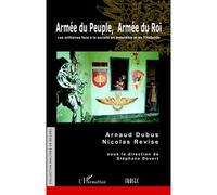 Armée du peuple, armée du roi Les militaires face à la société en Indonésie et en Thaïlande - Nicolas Revise - L'harmattan - broché - Etude