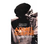 Armel Guerne L Annonciateur - Charles Le Brun - Pierre-Guillaume De Roux - broché - Essai