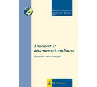 Armement et désarmement nu ires Perspectives euro-atlantiques - Sébastien Boussois - Peter Lang - broché - Essai