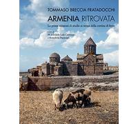 Armenia ritrovata. Le prime missioni di studio ai tempi della cortina di ferro