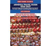 ARMENIA TRAVEL GUIDE 2026-2027: Ancient Heritage, Scenic Beauty & Smart Tour Secrets for a Safe, Confident, and Unforgettable Experience