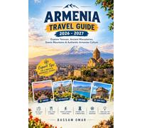 Armenia Travel Guide 2026-2027: Explore Yerevan, Ancient Monasteries, Scenic Mountains & Authentic Armenian Culture