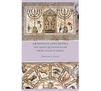 Armenian Apocrypha: The Short Questionnaire from Adam to Moses