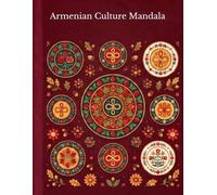 Armenian Culture Mandala: 30 Relieving Mandala Patterns Featuring Armenian Khachkars, Ancient Churches, Mount Ararat & Cultural Symbols