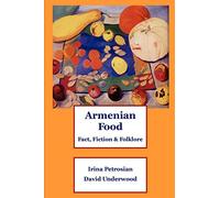 Armenian Food: Fact, Fiction & Folklore