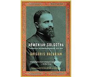 Armenian Golgotha, Vintage Grigoris Balakian (Auteur)