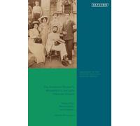 Armenian Women's Movement in the Late Ottoman Empire, The: Modernity, Nationalism and Gender