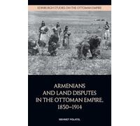 Armenians and Land Disputes in the Ottoman Empire, 1850-1914