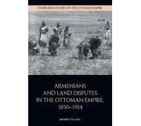 Armenians And Land Disputes In The Ottoman Empire, 1850-1914
