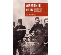 Arménie 1915 Un génocide exemplaire - Jean-Marie Carzou - Calmann-Levy - broché - Essai
