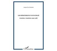 Arménie, Arménies - Tome 2, Les Héritiers Du Pays Oubliés, 1922-1987