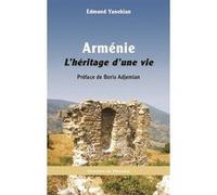 Edmond Yanekian – Arménie : L'héritage d'une vie – Essai – Broché