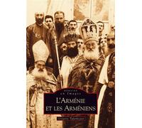Arménie et les Arméniens (L') - Grégoire Tafankejian - Nouvelles Editions Sutton - broché - Essai