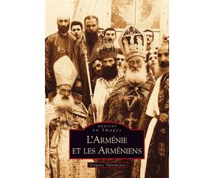 Arménie et les Arméniens (L') - Grégoire Tafankejian - Nouvelles Editions Sutton - broché - Essai