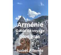 Arménie Guide de voyage 2025-2026