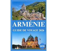 ARMÉNIE GUIDE DE VOYAGE 2026