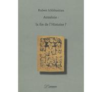 Arménie : la fin de l'Histoire ? - Rouben Ichkhanian - Inventaire Eds De L' - relié - Essai