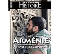 Arménie: la tragédie et l'espérance: Une nation à l'épreuve de l'histoire