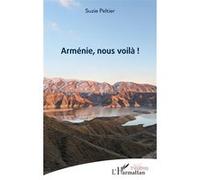 Arménie, nous voilà ! - Suzie Peltier - L'harmattan - broché - Théâtre