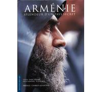 Arménie : Splendeur d'un pays secret