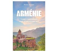 Arménie, terre chrétienne hier et aujourd'hui - René Léonian - Salvator - broché - Essai