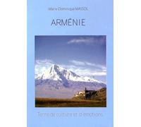 Arménie - Terre De Culture Et D'émotions