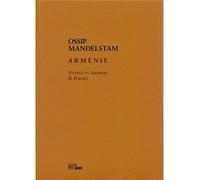 Arménie Voyage en Arménie et Poèmes - Ossip Mandelstam - La Barque - broché - Anthologie