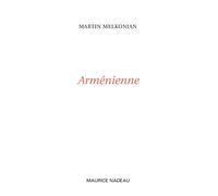 Armenienne - Martin Melkonian - Maurice Nadeau-Lettres Nouvelles - broché - Roman