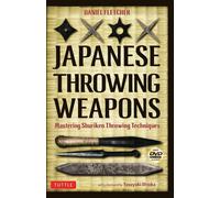 Armes de jet japonaises : Maîtriser les techniques de lancer de Shuriken [dvd inclus]