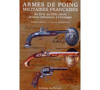Armes de poing militaires françaises: Du XVIe au XIXe siècle et leurs influences à l'étranger