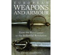 Armes et armures européennes : De la Renaissance à la révolution industrielle