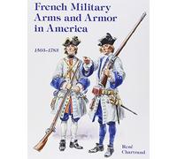 Armes et armures militaires françaises en Amérique, 1503-1783