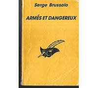 Armés et dangereux