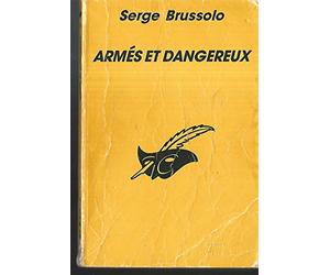 Armés et dangereux