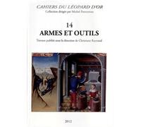 Armes et Outils - Cahiers du Léopard d'Or 14 - Collectif - Leopard D'or - broché - Revue