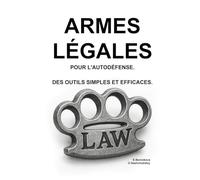 Armes légales pour l'autodéfense. Des outils simples et efficaces.
