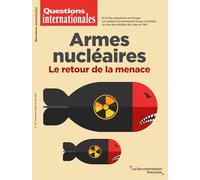 Armes nucléaires : le retour de la menace: n°128