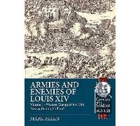 Armies And Enemies Of Louis Xiv