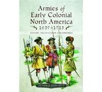Armies of Early Colonial North America 1607 1713 by Gabriele Esposito Inconnu (Auteur)